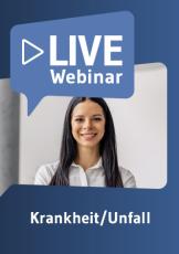 Live-Webinar Krankheit/Unfall