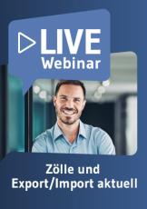 Live-Webinar Zölle und Export/Import aktuell