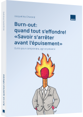 Burn-out: quand tout s’effondre! «Savoir s’arrêter avant l’épuisement»