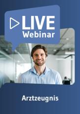 Live-Webinar Arztzeugnis