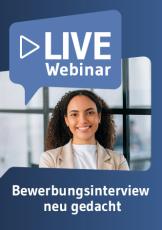 Live-Webinar Bewerbungsinterview neu gedacht