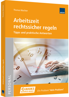 Arbeitszeit rechtssicher regeln 