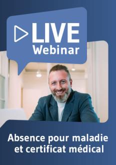 Live Webinaire Absence pour maladie et certificat médical 
