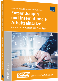 Entsendungen und internationale Arbeitseinsätze 