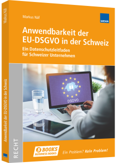 Anwendbarkeit der EU DSGVO in der Schweiz 