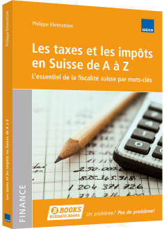 Les taxes et les impôts en Suisse de A à Z Livre