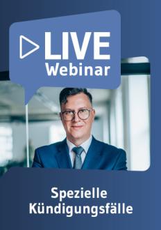 Live-Webinar Spezielle Kündigungsfälle 