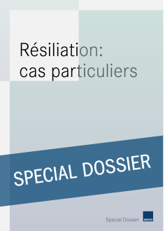 Résiliation: cas particuliers 