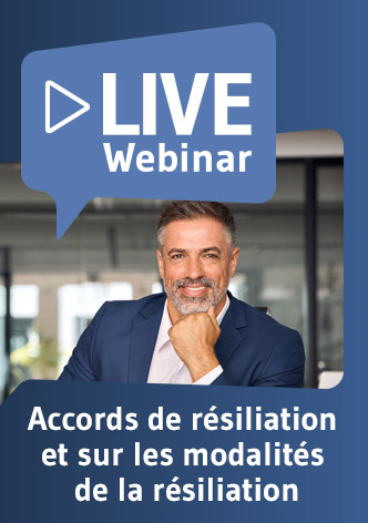 Live Webinaire Accords de résiliation et sur les modalités de la résiliation 