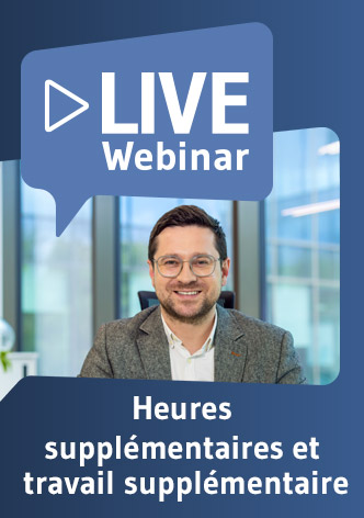 Live Webinaire Heures supplémentaire et le travail supplémentaire 