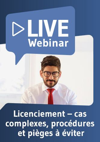 Live Webinaire Licenciement: cas complexes, procédures et pièges à éviter 