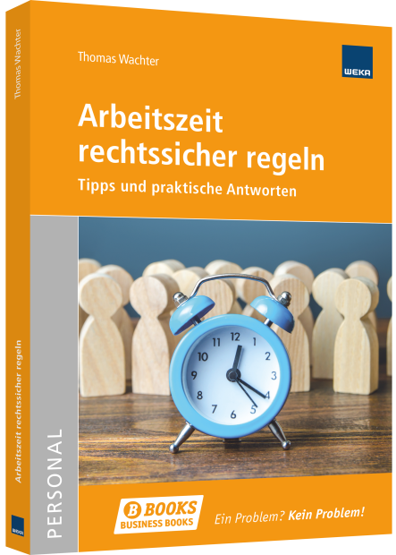 Arbeitszeit rechtssicher regeln 