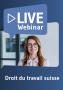 thumb-Live Webinaire Droit du travail suisse 