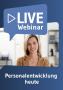 thumb-Live-Webinar Personalentwicklung heute 
