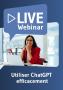 thumb-Live Webinaire Utiliser ChatGPT efficacement 